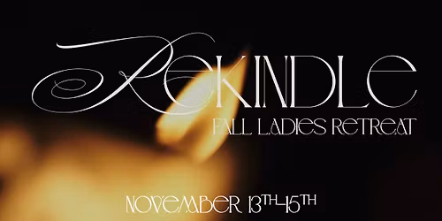 REKINDLE - Ladies Retreat 2025