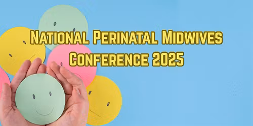National Perinatal Midwives Conference 2025