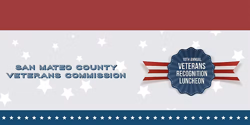 San Mateo County Veterans Commission 10th Annual Veterans Luncheon