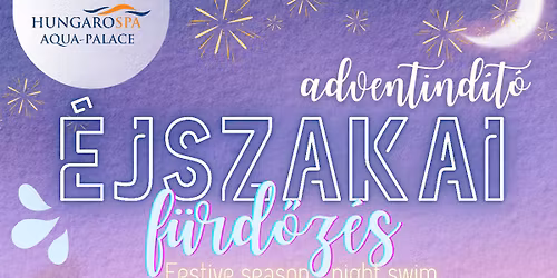 Adventind\u00edt\u00f3 \u00e9jszakai f\u00fcrd\u0151z\u00e9s