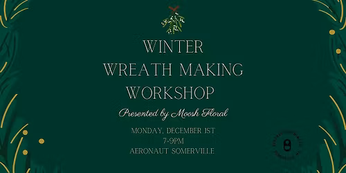 Winter Wreath Making Workshop at Aeronaut