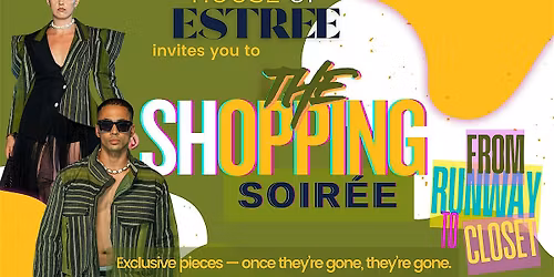 The Shopping Soir\u00e9e at House of Estree