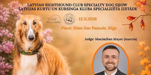 Latvian Sighthound Club Specialty Dog Show 13.11.2026
