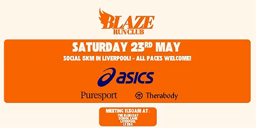 Blaze Run Club x ASICS X Puresport x Therabody - Social 5km - Liverpool
