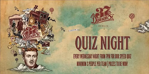 SpeedQuizzing at 37 Dawson Street Every Wednesday from 7pm