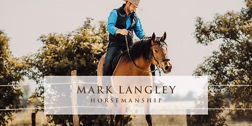 Mark Langley Horsemanship Clinic California USA