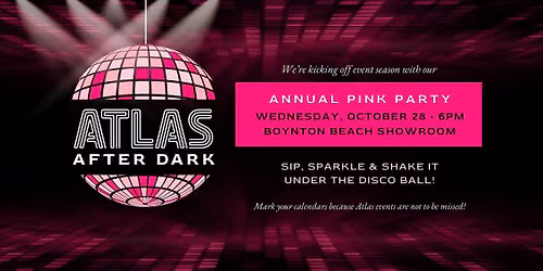 Atlas After Dark \u2013 Annual Pink Party