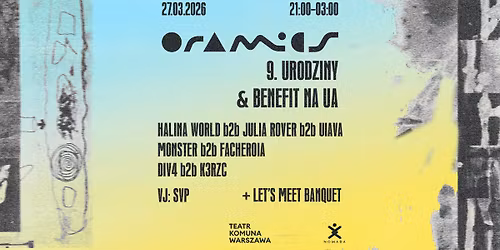 9. Urodziny Oramics \u00d7 Benefit na UA \ud83d\udc99 27.03 \ud83e\udd1d Komuna Warszawa