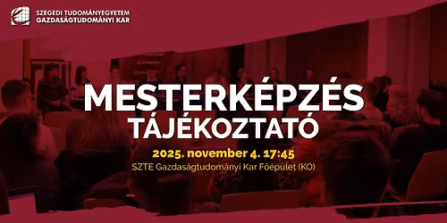 SZTE - GTK Mesterk\u00e9pz\u00e9s t\u00e1j\u00e9koztat\u00f3