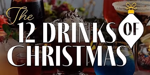 12 Cocktails of Christmas Saturday Dec. 13th - Christmas party!