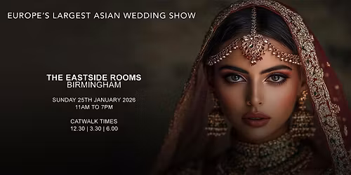 The National Asian Wedding Show Birmingham 2026