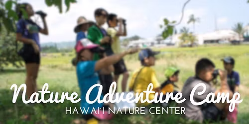 Maui Winter Nature Adventure Camp