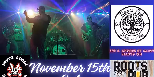 NEVER AGAIN\u2019S BACK @ Roots Pub