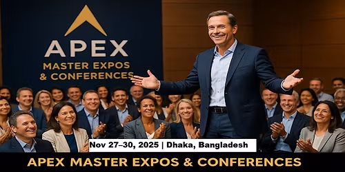 Apex Master Expos Conferences in Dhaka, Bangladesh