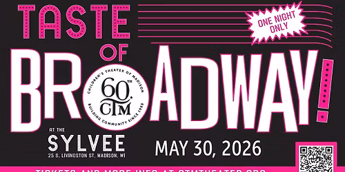 CTM Presents Taste of Broadway - A Dinner Theater Experience for All Ages!
