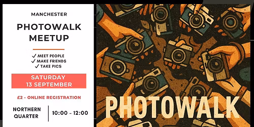 \ud83d\udcf8 Make friends & Photowalk Meetup (\u00a32) - Registration is mandatory)