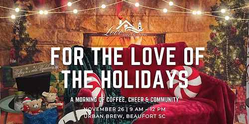 FOR THE LOVE OF THE HOLIDAYS