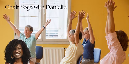 Chair Yoga with Danielle Branche-Brown