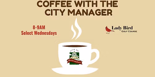 Coffee with the City Manager