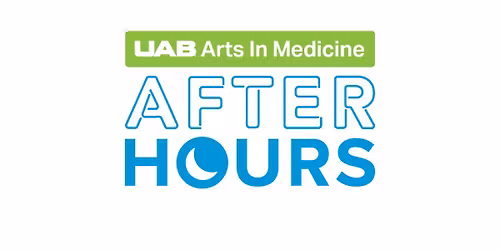 UAB Arts in Medicine: After Hours