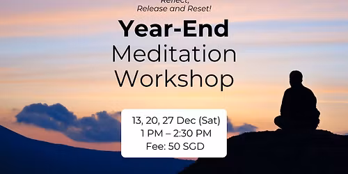 Year-End Meditation Workshop: Reflect, Release, and Reset!