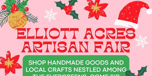 Elliott Acres Artisan Fair (wknd 1\/2)