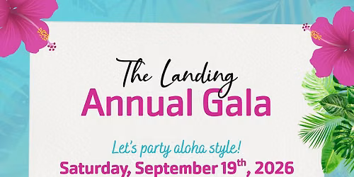 The Landing Annual Gala- Let's Party Aloha Style!