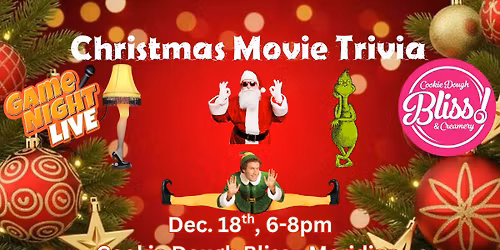 Game Night Live Christmas Movie Trivia at Cookie Dough Bliss - Meridian
