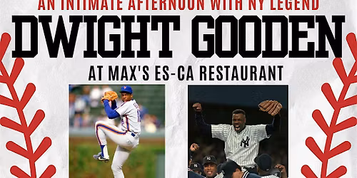 MEET AND GREET DWIGHT GOODEN