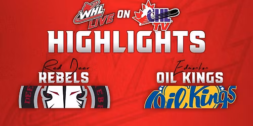 Red Deer Rebels at Edmonton Oil Kings at Rogers Place