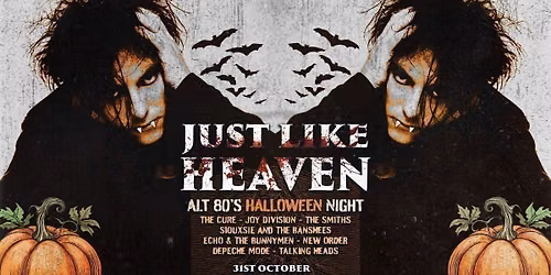Just Like Heaven: Alt 80\u2019s Halloween Night (Liverpool)