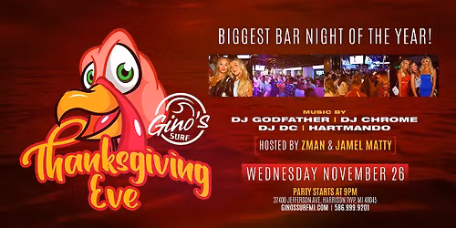 Thanksgiving Eve at Gino's Surf on Wedneaday, November 26th!
