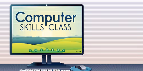 Computer Skills Classes -- Beginner Friendly & Free