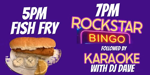 Fish Fry & ROCKSTAR BINGO & Karaoke FRI 6\/26