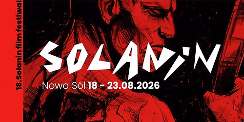 W 2026 dosol\u0119 na OSIEMNASTCE Solanin Film Festiwal!