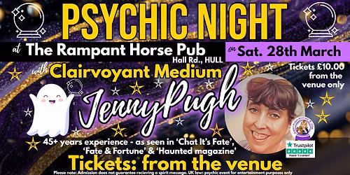 \ud83d\udd2e\u2b50\ud83d\udc7bPSYCHIC NIGHT\ud83d\udc7b\u2b50\ud83d\udd2eSat. 28th March - The Rampant Horse Pub, Hall Rd. Hull with Medium Jenny Pugh