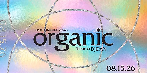 ORGANIC - TRIBUTE TO DJ DAN
