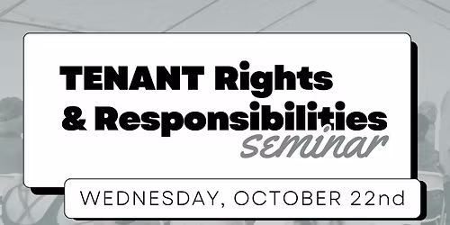 Tenant Rights & Responsibilities Seminar