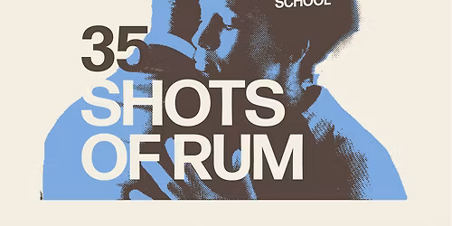 35 Shots of Rum Screening & Discussion
