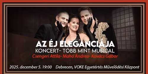 Az \u00c9j Eleganci\u00e1ja - T\u00f6bb, mint Musical \/\/ Mah\u00f3 Andrea-Csengeri Attila-Kov\u00e1cs G\u00e1bor