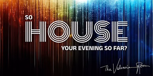 So HOUSE Your Evening So Far?