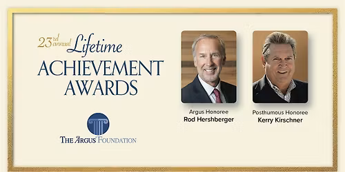 The Argus Foundation  23rd Annual Lifetime Achievement Awards Dinner
