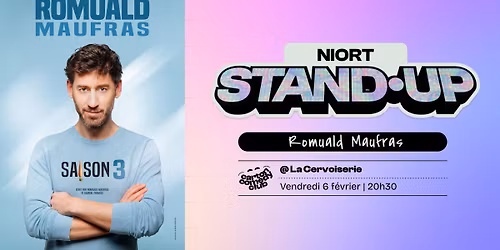 ROMUALD MAUFRAS : "Saison 3" - NIORT - Spectacle \u00e0 La Cervoiserie