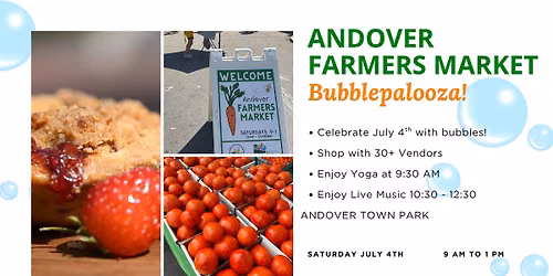 Andover Farmers Market Week 3: Bubblepalooza