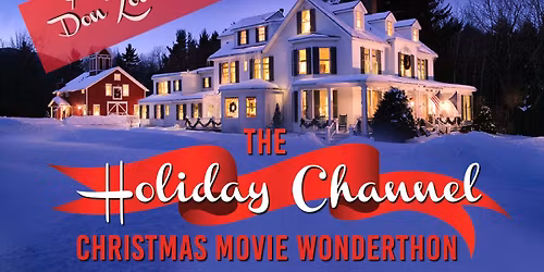 Ice House Theater Project Presents: The Holiday Channel Christmas Movie Wonderthon!