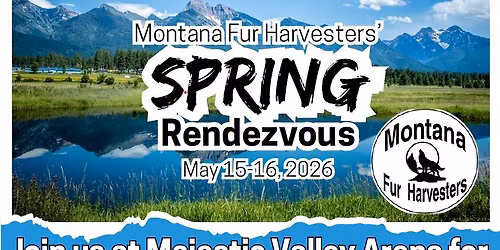 MONTANA FUR HARVESTERS SPRING RENDEZVOUS
