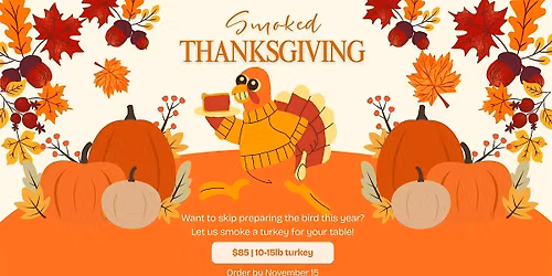 Smoked Thanksgiving 2025 | Pre-order your smoked turkey