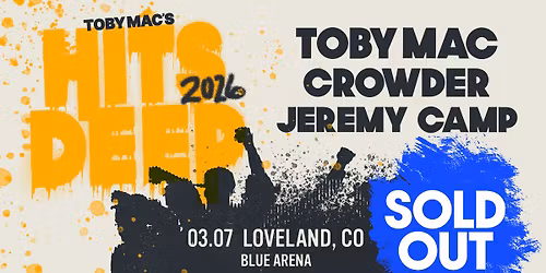 TOBYMAC'S HITS DEEP 2026 - Loveland, CO - SOLD OUT