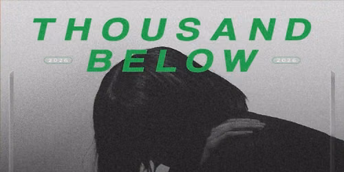 Thousand Below: 2026 Tour