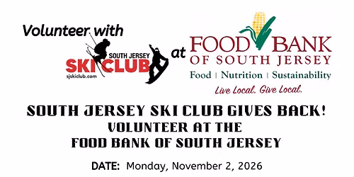 SOUTH JERSEY SKI CLUB GIVES BACK! VOLUNTEER AT THE FOOD BANK OF SOUTH JERSEY